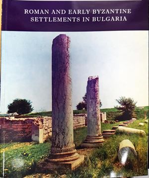 Римски и ранновизантийски селища в България. Том 2 / Roman and early Byzantine Settlements in Bulgaria. Vol. 2
