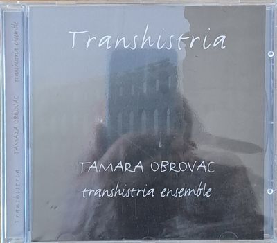 Transhistria. Tamara Obrovac: transhistria ensemble 1-CD Transhistria. Tamara Obrovac: transhistria ensemble 1-CD