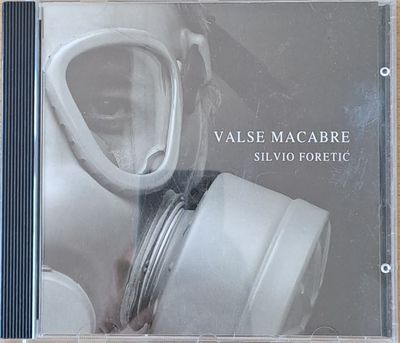 Valse Macabre. Silvio Foretic - 1-CD Valse Macabre. Silvio Foretic - 1-CD