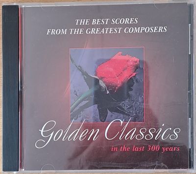 Golden Classics in the last 300 years. The Greatest Composers, 1-CD Golden Classics in the last 300 years. The Greatest Composers, 1-CD