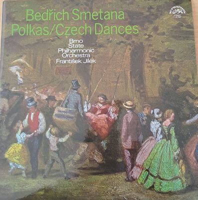 Bedrich Smetana: Polkas / Czech Dances - Brno State Philharmonic Orchestra Bedrich Smetana: Polkas / Czech Dances - Brno State Philharmonic Orchestra