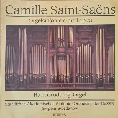 Camille Saint-Saens: Sinfonie № 3 c-moll op. 78 Camille Saint-Saens: Sinfonie № 3 c-moll op. 78