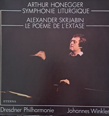 Arthur Honegger: Symphonie Liturgique / Alexander Skrjabin: Le Poeme De L'extase Arthur Honegger: Symphonie Liturgique / Alexander Skrjabin: Le Poeme De L'extase