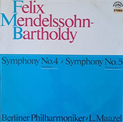 Felix Mendelssohn - Bartholdy: Symphony № 4 / Symphony № 5 Felix Mendelssohn - Bartholdy: Symphony № 4 / Symphony № 5