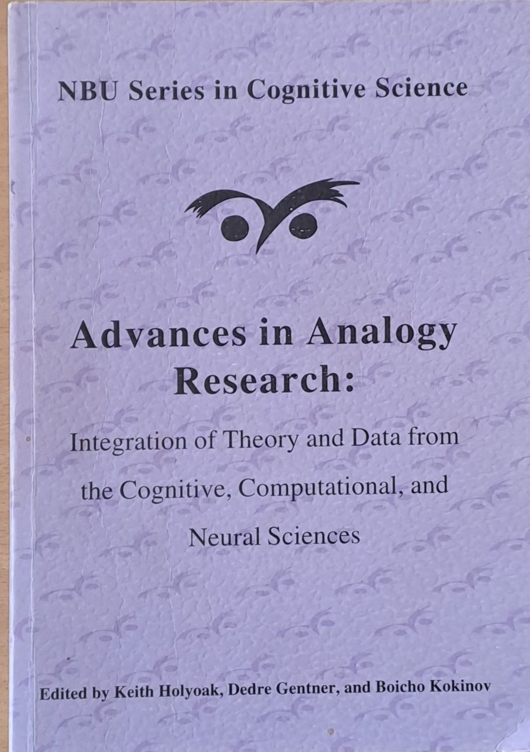 Advances in Analogy Research: Integration of Theory and Data from the Cognitive and Neural Sciences