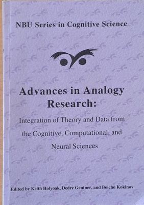 Advances in Analogy Research: Integration of Theory and Data from the Cognitive and Neural Sciences