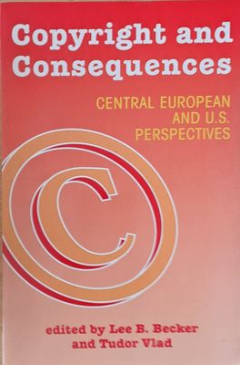 Copyright and Consequences. Central European and U.S. perspectives