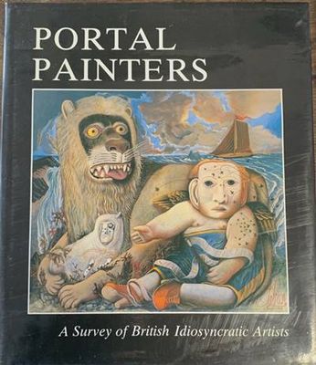 Portal Painters. A Survey of British Idiosyncratic Artists