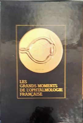 Les grands moments de l&#39;ophtalmologie francasie