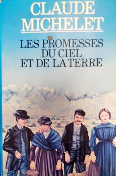 Les promesses du ciel et de la terre Les promesses du ciel et de la terre
