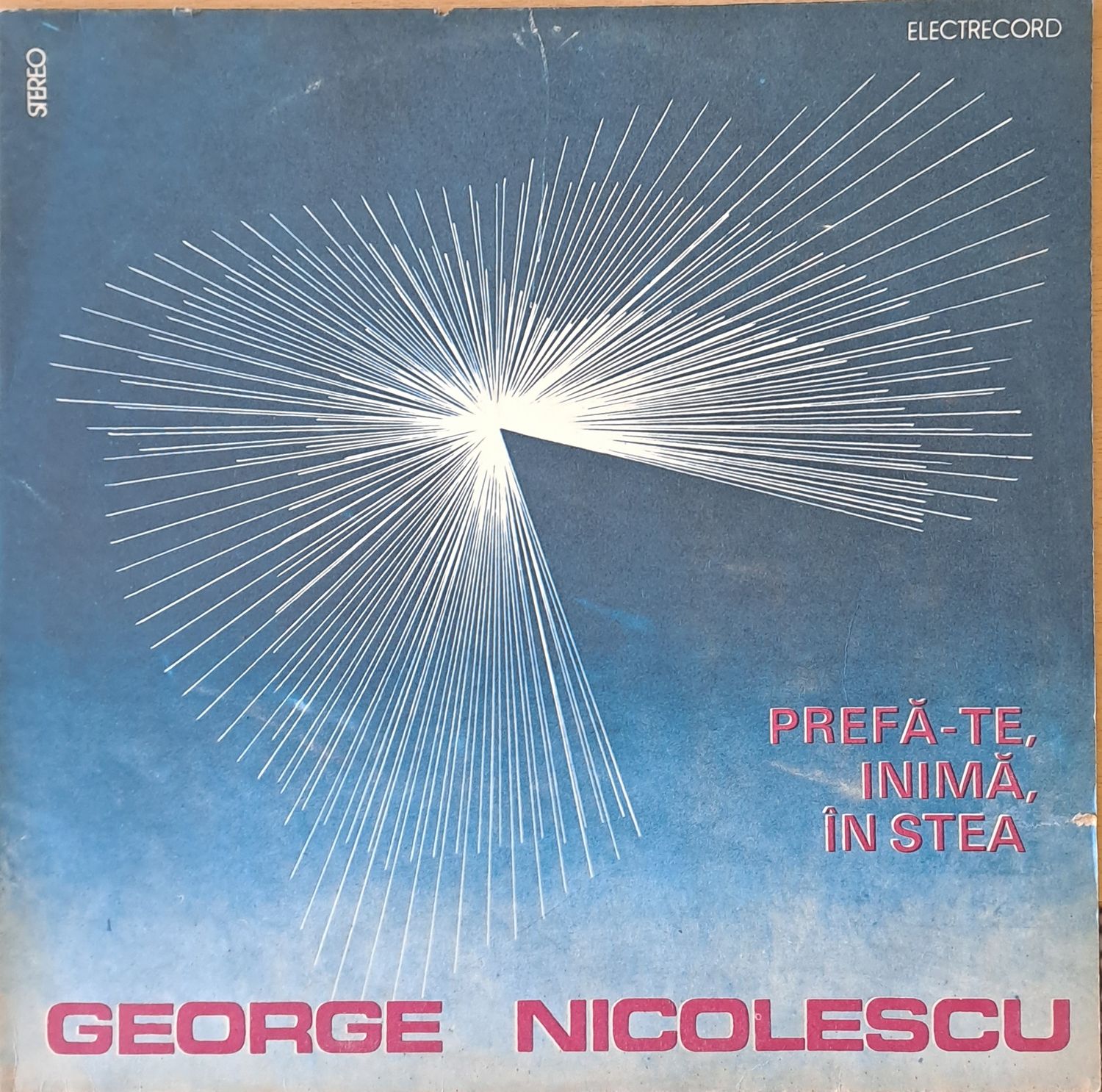 George Nicolescu: Prefa-Te, Inima, In Stea George Nicolescu: Prefa-Te, Inima, In Stea