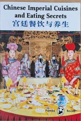 Chinese Imperial Cuisines and Eating Secrets