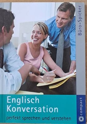 Buro-Spicker. English Konversation, perfekt sprechen und verstehen