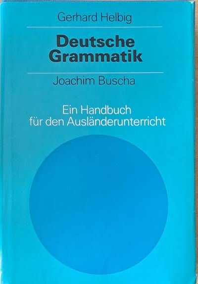 Deutsche Grammatik. Ein Handbuch fur den Auslanderunterricht
