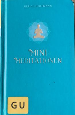 Mini - Meditationen