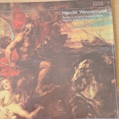 Handel Wassermusik. Rundfunk-Sinfonie-Orchester Berlin. Dirigent: Helmut Koch Handel Wassermusik. Rundfunk-Sinfonie-Orchester Berlin. Dirigent: Helmut Koch