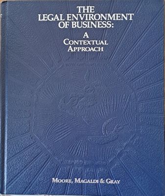 The Legal Environment of Business: A Contextual Approach