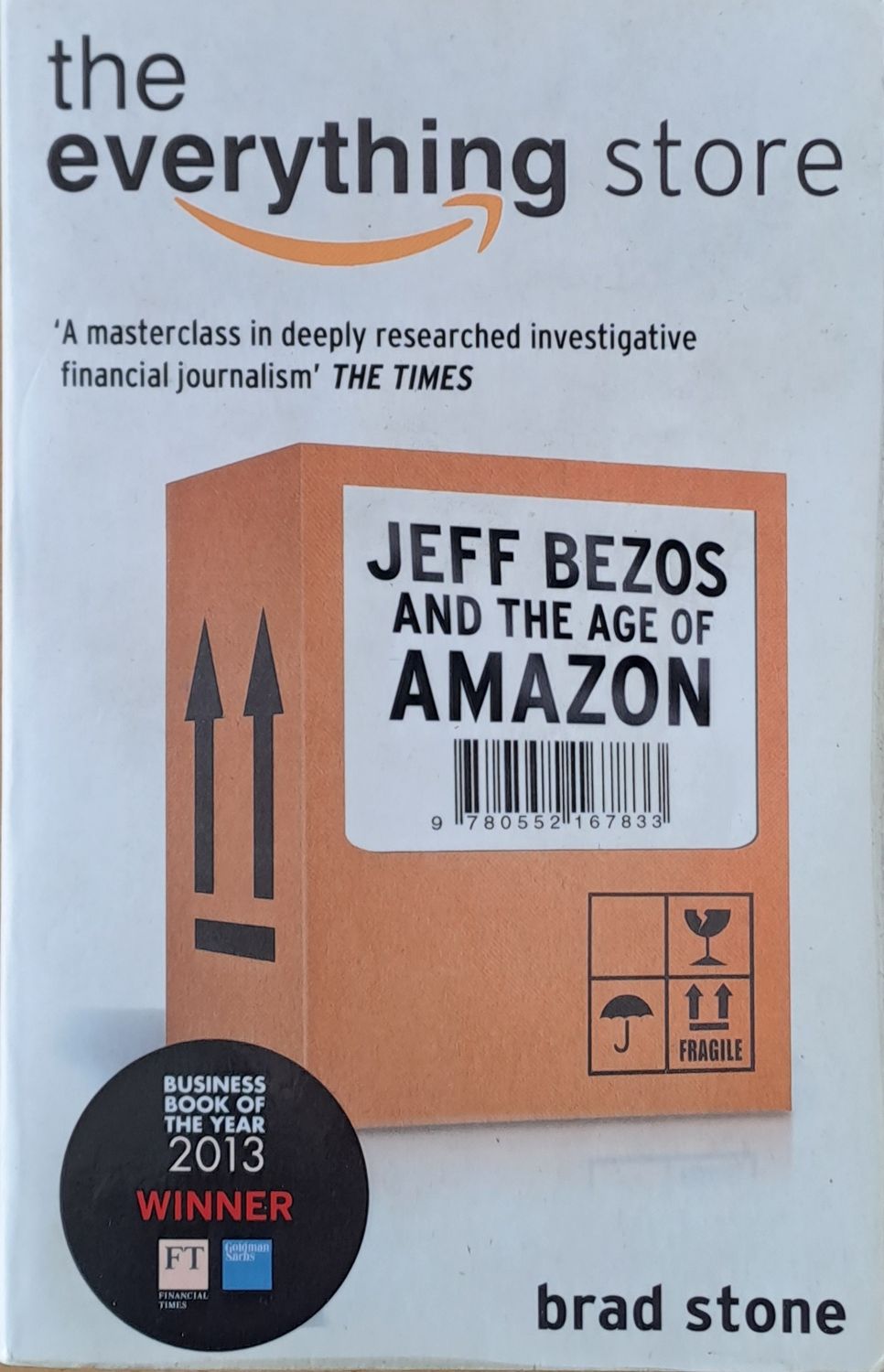The Everything store. Jeff Bezos and the Age of Amazon The Everything store. Jeff Bezos and the Age of Amazon
