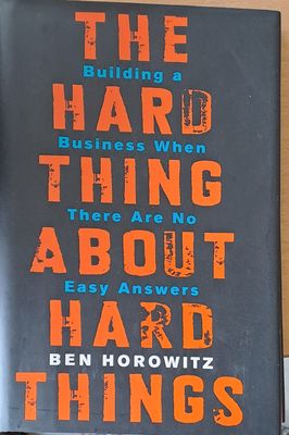 The Hard Thing About Hard Things