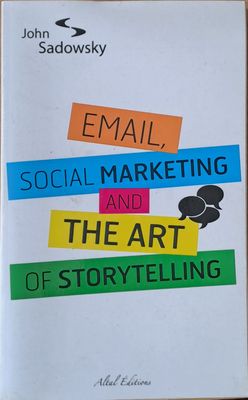 Email, social marketing and the art of storytelling