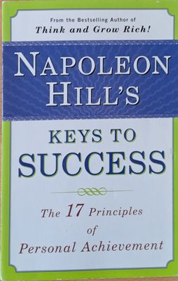 Napoleon Hill&#39;s. Keys to Success