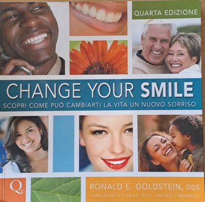 Change your smile. Scopri Come Puo Cambiarti La Vita Un Nuovo Sorriso
