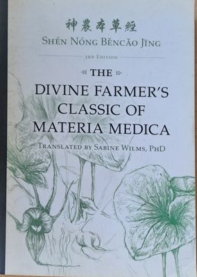 The Divine Farmer&#39;s Classic of Materia Medica, 3rd edition