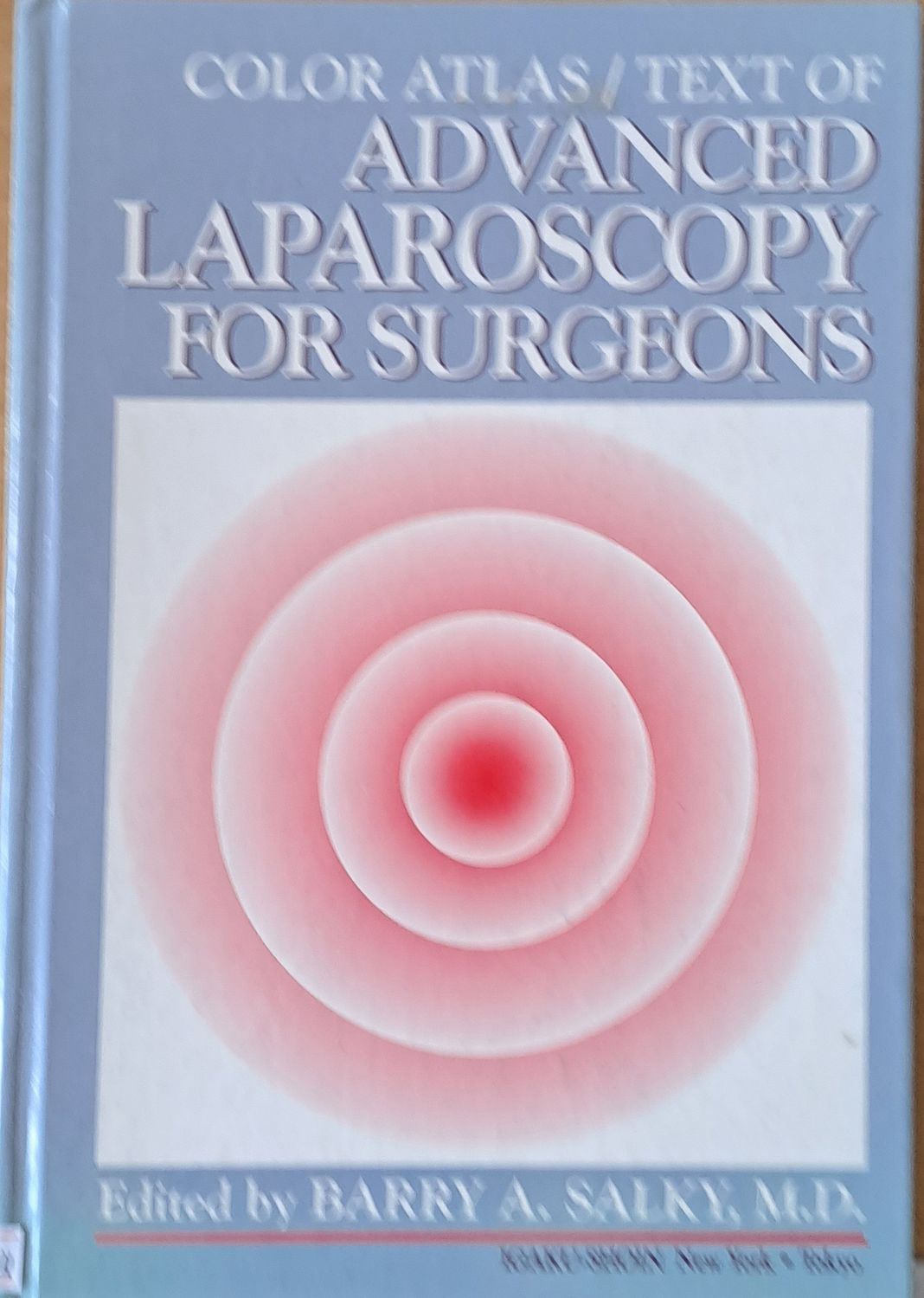 Color Atlas / Text of Advanced Laparoscopy for Surgeons