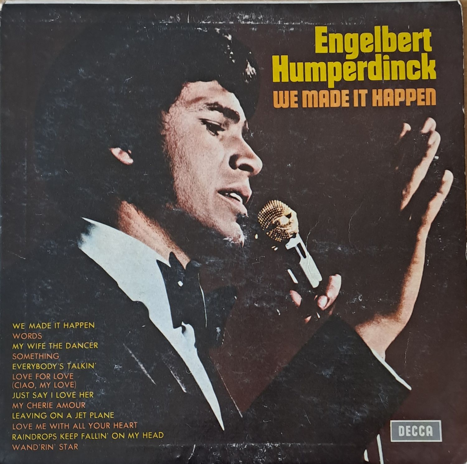 Engelbert Humperdinck: We made it happen Engelbert Humperdinck: We made it happen