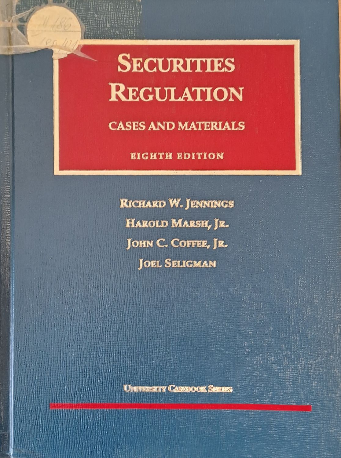 Securities Regulation. Cases and Materials. Eighth edition