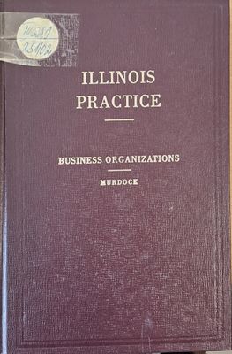 Illinois Practice. Business Organizations