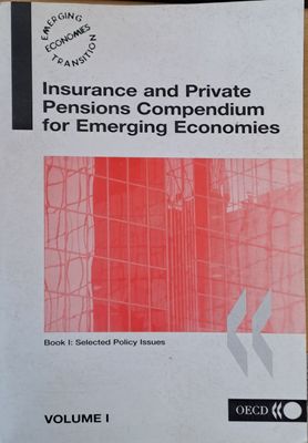 Insurance and Private Pensions Compendium for Emerging Economies, Volume I
