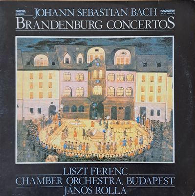 J. S. Bach: Brandenburg Concertos. Chamber orchestra Budapest (Албум от 2 плочи) J. S. Bach: Brandenburg Concertos. Chamber orchestra Budapest (Албум от 2 плочи)
