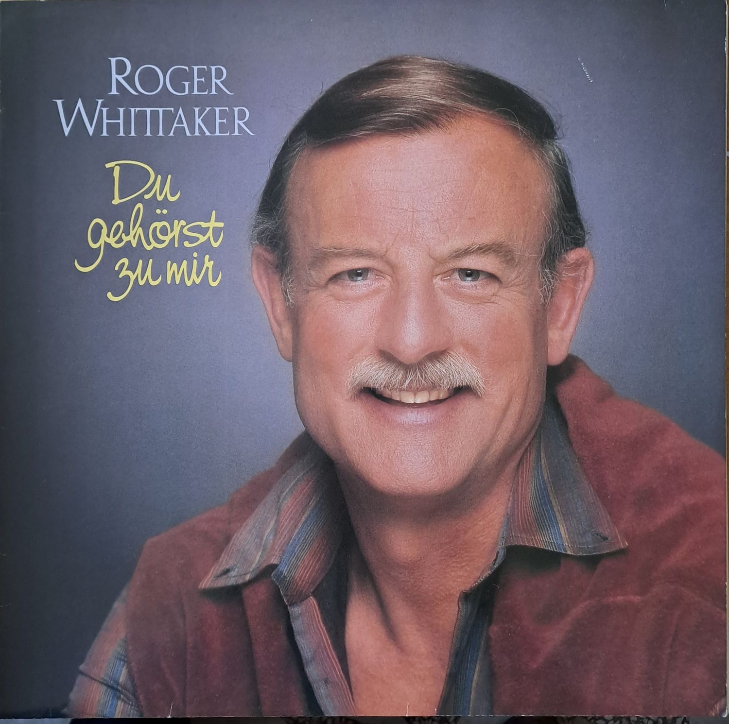 Roger Whittaker. Du gehorst zu mir