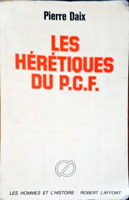 Les heretiques du P.C.F