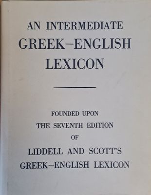 An Intermediate Greek - English Lexicon
