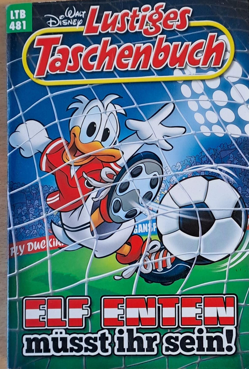 Lustiges Taschenbuch: Elf Enten Musst Ihr Sein! LTB 481 Lustiges Taschenbuch: Elf Enten Musst Ihr Sein! LTB 481