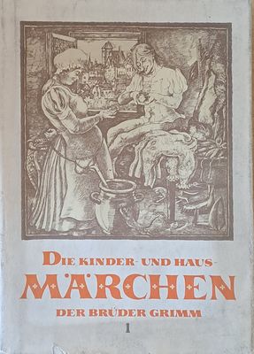 Die Kinder-und Hausmarchen der Bruder Grimm