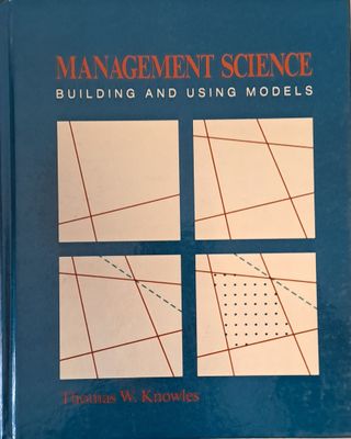 Management Science. Building and using models