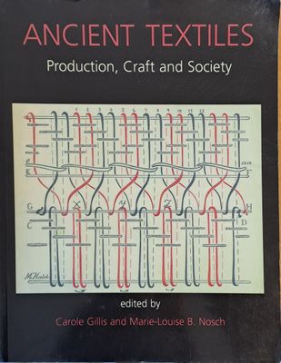 Ancient Textiles. Production, Craft and Society