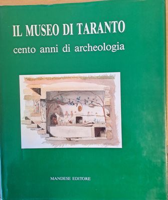 Il Museo di Taranto cento anni di archeologia