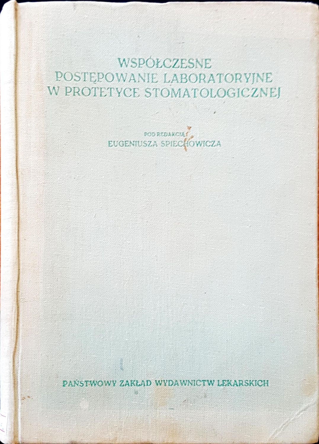 Wspolchesne postepowanie laboratoryjne w protetyce stomatologicznej