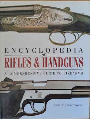 Encyclopedia of Rifles and Handguns