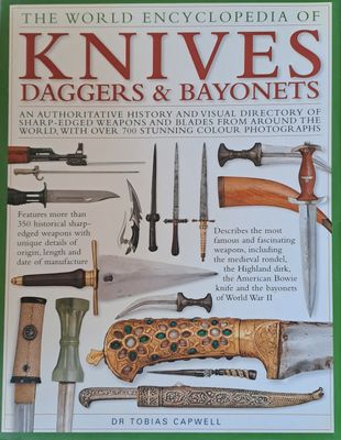 The World Encyclopedia of Knives, Daggers an Bayonets