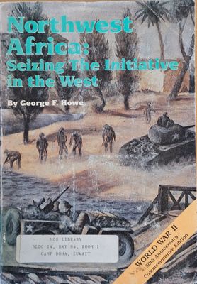 Northwest Africa: Seizing the Initiative in the West. The Mediterranean Theater of Operations