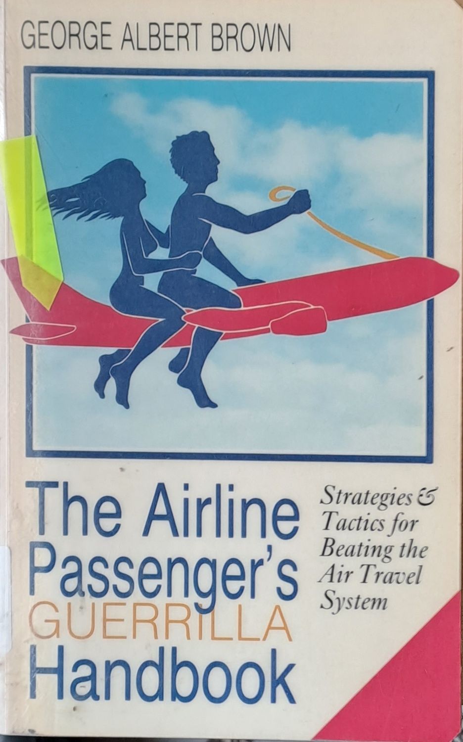 The Airline Passenger&#39;s Guerrilla Handbook