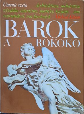 Barok a Rokoko - Umenie sveta: Architektura, socharstvo, vyzdoba interierov, portrety, 200 reprodukcii