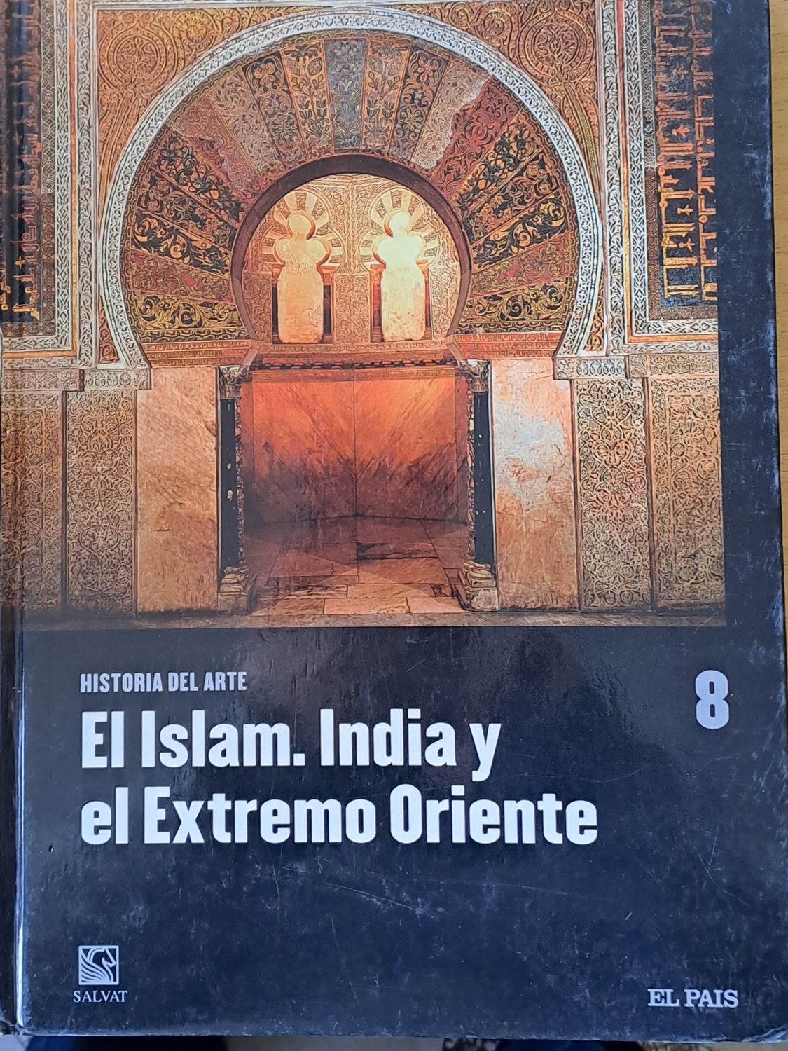 Historia del Arte. El Islam. India y el Extremo Oriente