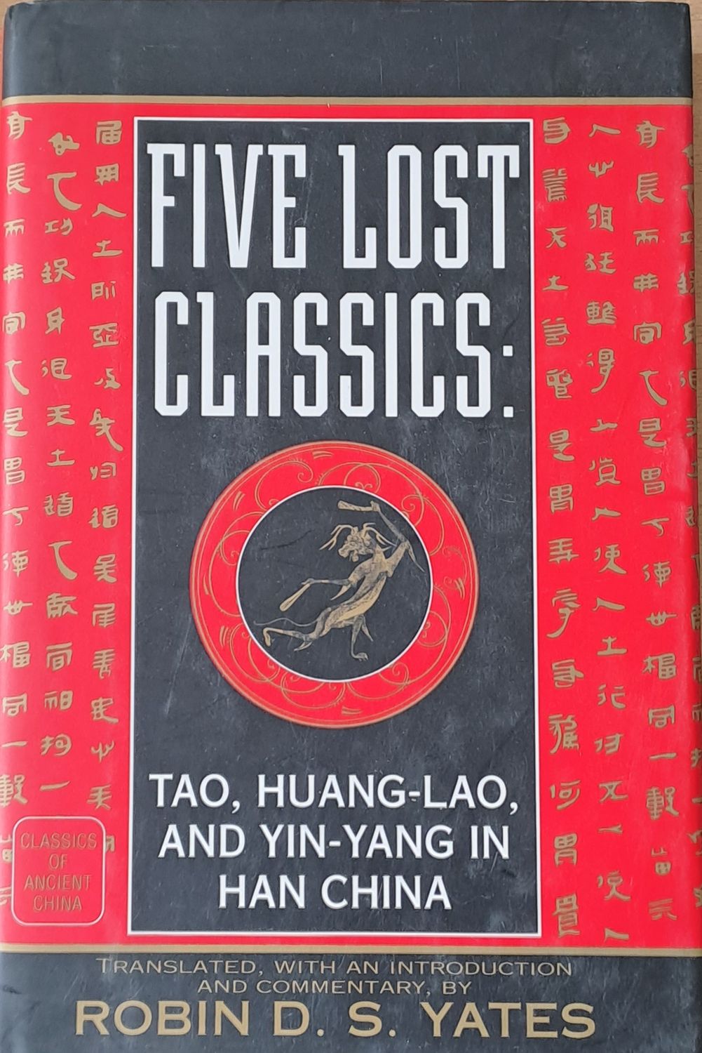 Five Lost Classics: Tao, Huanglao and Yin-Yang in Han China