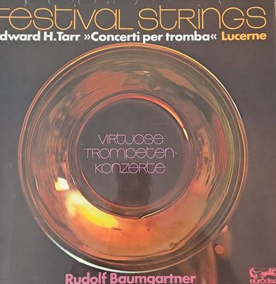 Edward H. Tarr - Trompeten konzerte Lucerne. Directed by Rudolf Edward H. Tarr - Trompeten konzerte Lucerne. Directed by Rudolf